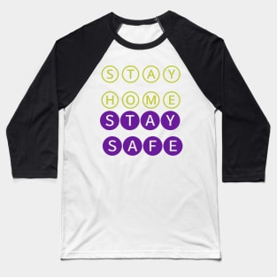 stay home stay safe Baseball T-Shirt